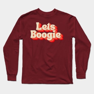 Let's Boogie! (Reds) Long Sleeve T-Shirt